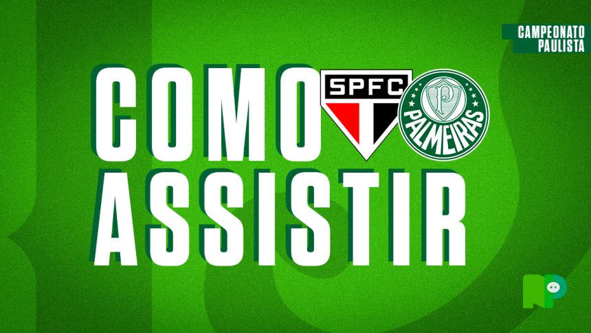 como-assistir-ao-classico-entre-sao-paulo-e-palmeiras-pelo-paulistao-–-nosso-palestra