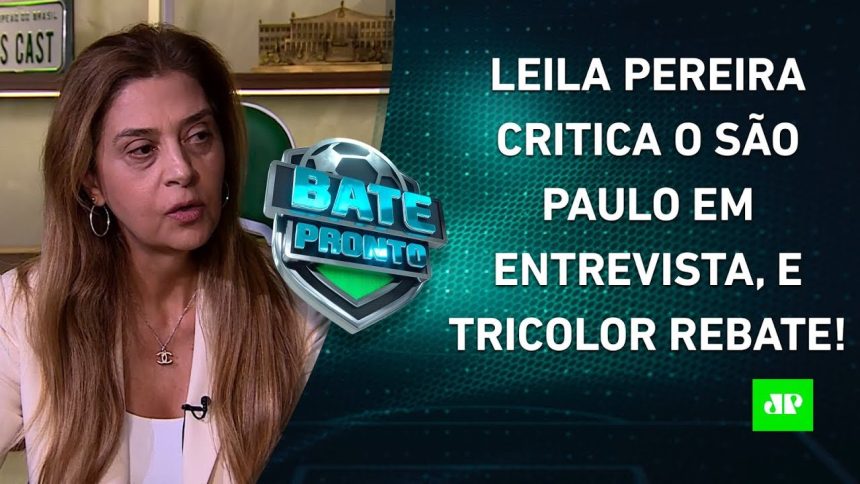 leila-pereira-da-entrevista-e-critica-“ataque-histerico”-do-sao-paulo;-tricolor-rebate-|-bate-pronto-–-jovem-pan-esportes