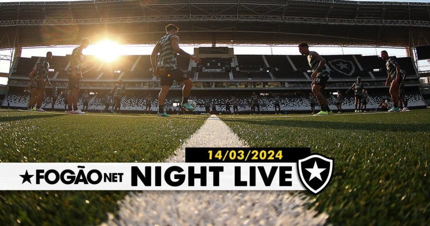 night-live-|-botafogo-cumpre-primeiro-objetivo-e-ganha-tempo-para-se-arrumar-–-fogaonet