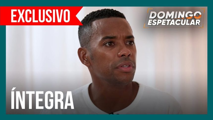 assista-a-integra-da-entrevista-exclusiva-de-robinho-ao-domingo-espetacular-–-domingo-espetacular