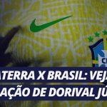 dorival-junior-escala-a-selecao-brasileira-para-o-jogo-contra-a-inglaterra-–-band-jornalismo