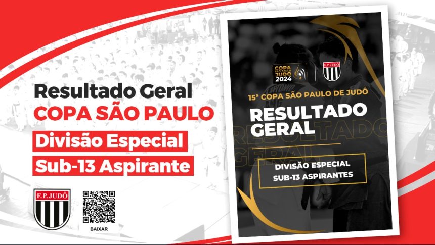 [resultado-geral]-copa-sao-paulo-2024-–-divisao-especial-e-sub-13-aspirantes-–-fpj-–-federacao-paulista-de-judo