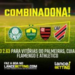 combinada-do-brasil!-com-r$100,-voce-fatura-r$263-com-as-vitorias-de-flamengo,-palmeiras,-cuiaba-e-athletico-pr-–-lance!