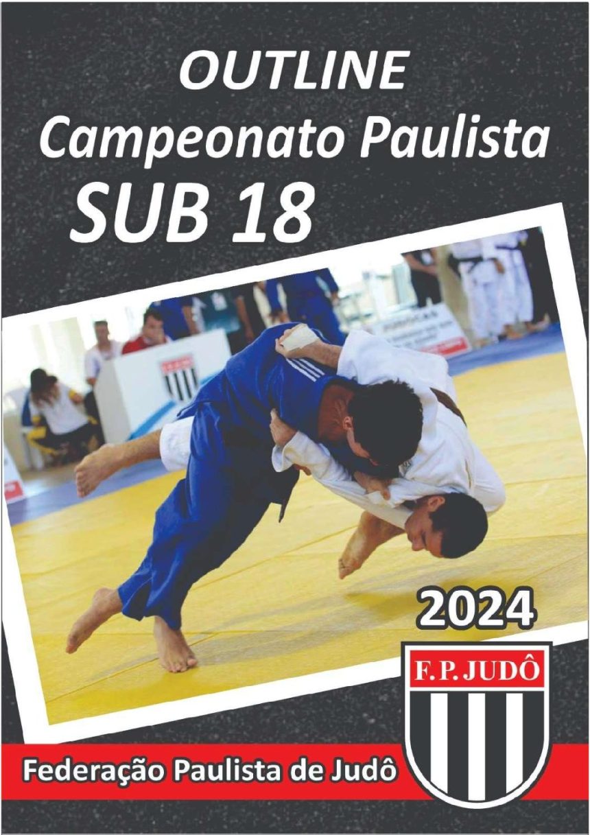 programacao-oficial-do-campeonato-paulista-fase-final-sub18-–-fpj-–-federacao-paulista-de-judo